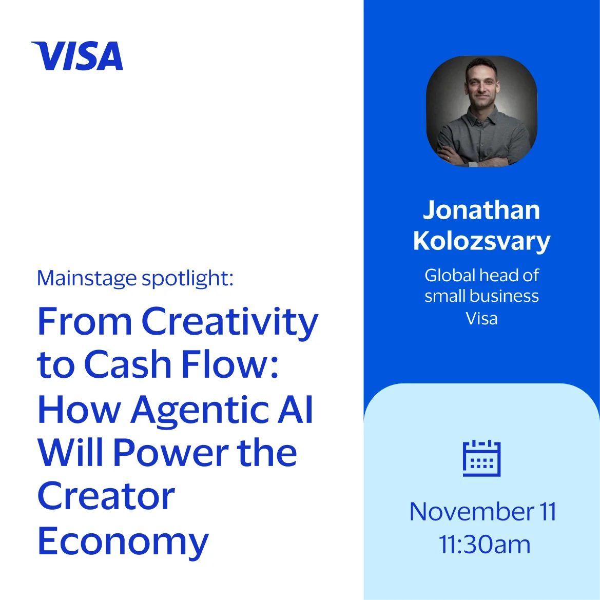 Social post: “Mainstage spotlight: From Creativity to Cash Flow: How Agentic AI Will Power the Creator Economy” with Jonathan Kolozsvary, November 11, 11:30am.